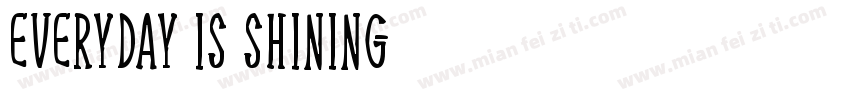 EVERYDAY IS SHINING字体转换